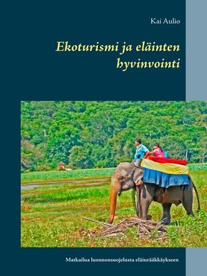 cover image of Ekoturismi ja eläinten hyvinvointi